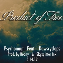 Product Of Free ft. Dawscyclops (P. by Boony & Skysplitter Ink)