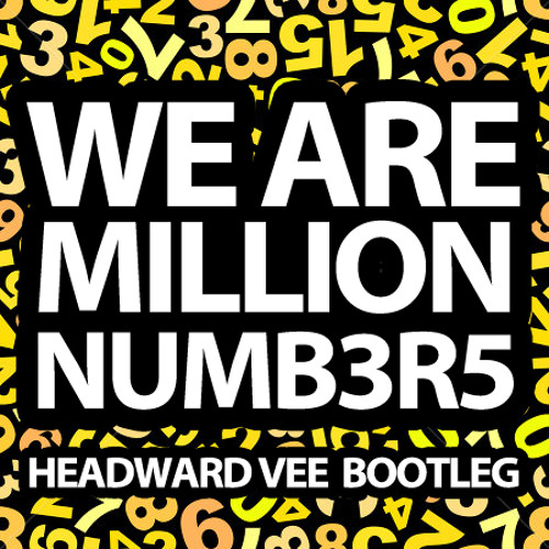 Justice & Otto Knows & Chuckie & Gregori Klosman - We Are Million Numb3r5 (Headward Vee Bootleg)