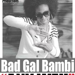 Bad Gal Bambi (@badgalbambi)- Any Weh