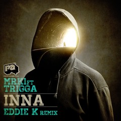 MRK1 feat. Trigga - INNA [OUT NOW]
