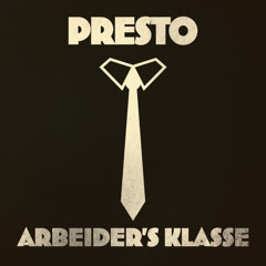 Presto - Arbeider's Klasse
