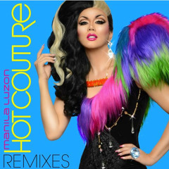Manila Luzon - Hot Couture (Johnny Labs Glam Remix) OUT NOW @ iTUNES