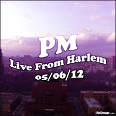 Live From Harlem 05-06-12