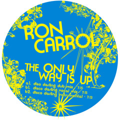 Ron Carroll - The Only Way Is Up (Disco Darlings Higher Vocal Mix)