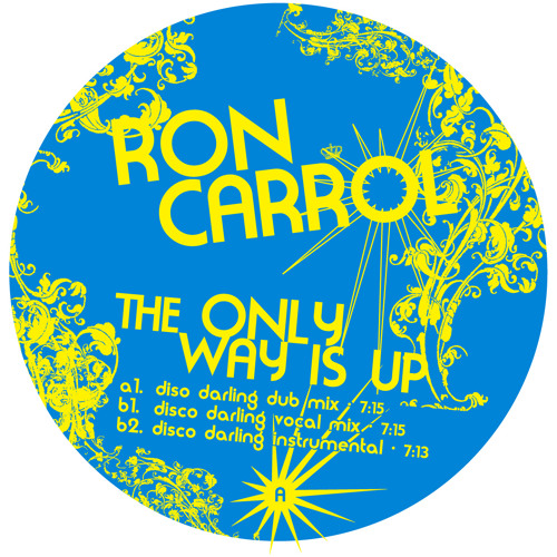 Ron Carroll - The Only Way Is Up (Disco Darlings Higher Vocal Mix)