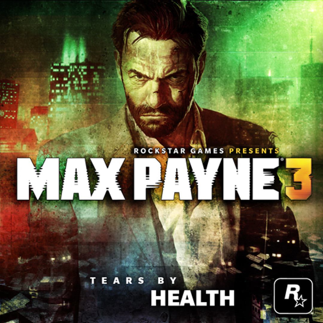 Listen to TEARS by HEALTH by RockstarGames in Max Payne 3 playlist online  for free on SoundCloud