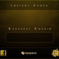 Instant Shock - Backseat Rockin (Original Funky Mix)