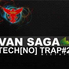 Van saga - tech[no] trap#2 may mixtape