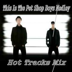 Pet Shop Boys - This Is The Pet Shop Boys Medley (Hot Tracks Mix)