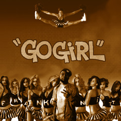 Frank Nitt - Go Girl (feat. Problem)