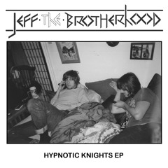 JEFF the Brotherhood - Sixpack