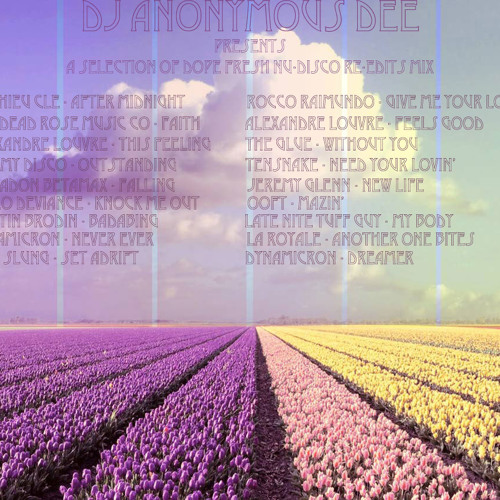 DJ Anonymous Dee Presents A Selection of Dope Fresh Nu-Disco/Re-Edits Mix