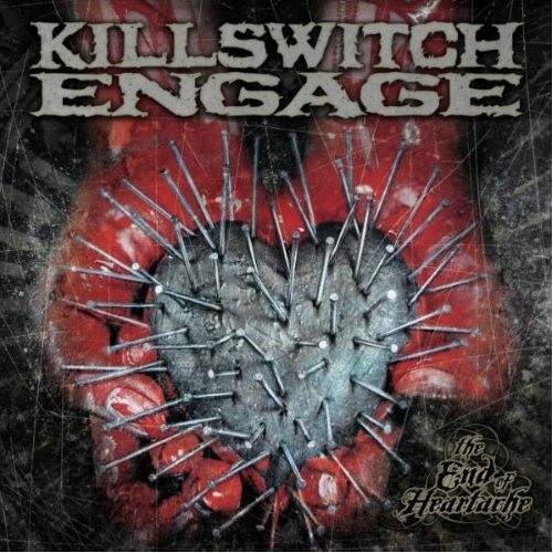 Killswitch Engage - The End of Heartache