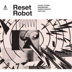 Reset Robot - Purple Shoots [Truesoul]