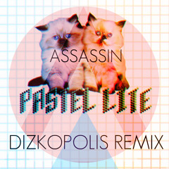 Pastel Lite - Assassin (Dizkopolis Remix) [FREE DL]