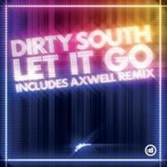 Dirty South - Let It Go (Fork'n'Knife Remix)