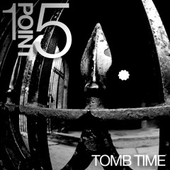 BRM 0011 | 1point5 - Tomb Time