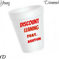 Discount LeaninG (Feat. Ashton)