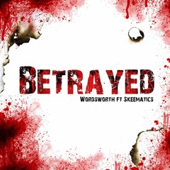Betrayed produced by and featuring Skeematics