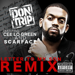 LETTER TO MY SON REMIX DIRTY DON TRIP f/ SCARFACE