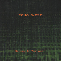 Echo West - This Cute Bad Girl