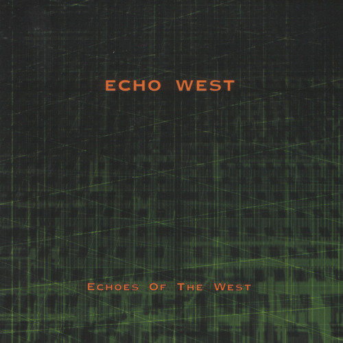 Echo West - You Will Not Be Forgotten