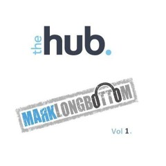 Mark Longbottom - The Hub mix vol.1