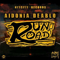 Aidonia & Deablo - Run Road (Raw)