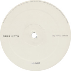 Richie Hawtin: Twin Cities (2002) MINUS33