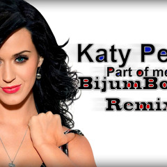 Katy Perry-Part of me (BijumBoom Remix)
