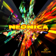 Neonica - Out Of Mirror (EP) [Teaser] Digitalvibe Records