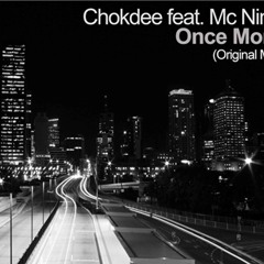 Chokdee ft. Mc Nine - Once More (original mix)