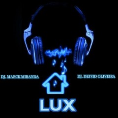 Set LUX A Into say 06 April 2012 (LUX Dj Marck Miranda ft Dj Deivid Oliveira)