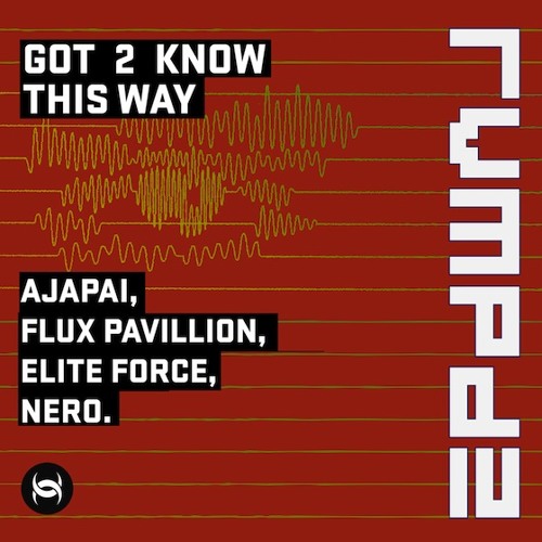 [RVMPD] Elite Force, Ajapai, Flux Pavilion, Nero -  Got 2 Know This Way