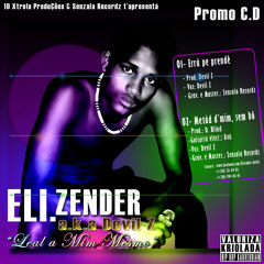 Errá pe prendê - Eli.Zender a.k.a Devil Z