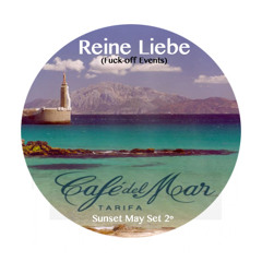 Café del Mar Tarifa - Reine Liebe Mix (Sunset May Set 2ºPart)