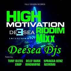 High Motivation Riddim Mixx Deesea Djs
