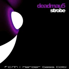 Deamau5 - Strobe(F.E.A.R Harder Bass Edit)