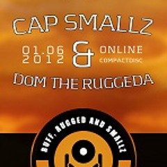 Cap Smallz & Dom the Ruggeda - Ruff, Rugged & Smallz / Snippet (pres. by Pure Doze)