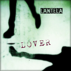 Lantela - Lover (Radio) www.uddigital.com
