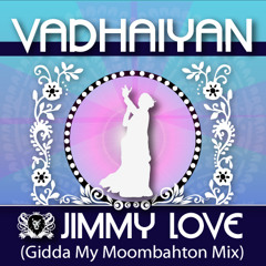Jimmy Love - Vadhaiyan (Gidda My Moombahton Mix)