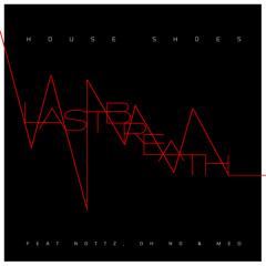 House Shoes f/Nottz, Oh No & MED "Last Breath" (prod. by House Shoes)