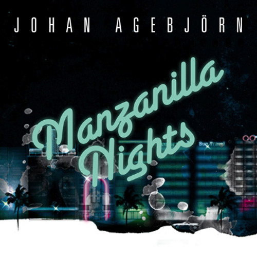 "Manzanilla Nights" by Johan Agebjörn