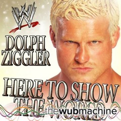 WWE: Here To Show The World (Dolph Ziggler) [feat. Downstait] (Wub Machine Remix)