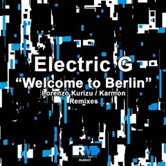 Electric G - Welcome To Berlin (Karmon Remix) [Redlight Music]