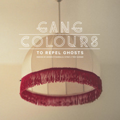 Gang Colours - To Repel Ghosts (George FitzGerald Remix)