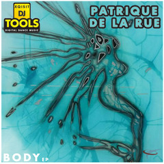 Patrique De La Rue-Body(Original Mix)