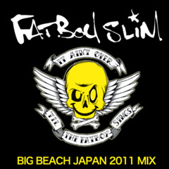 FATBOY SLIM "BIG BEACH JAPAN MIX 2011"