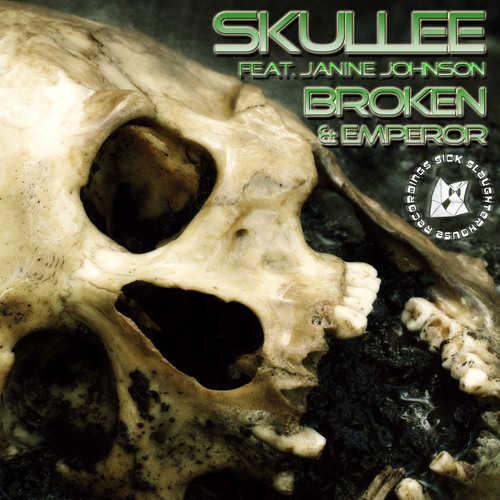 Skullee - Broken feat. Janine Johnson & Emperor (SICK SLAUGHTERHOUSE) PREVIEW