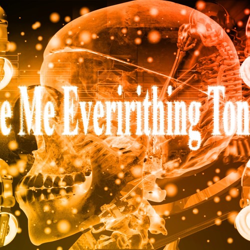 GIVE ME EVERITHING TONIGHT